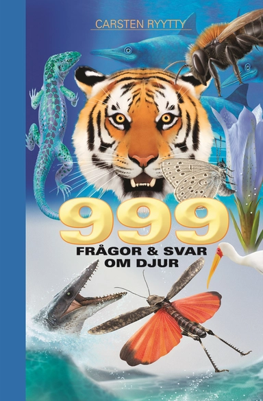999 frågor & svar om djur; Carsten Ryytty; 2011