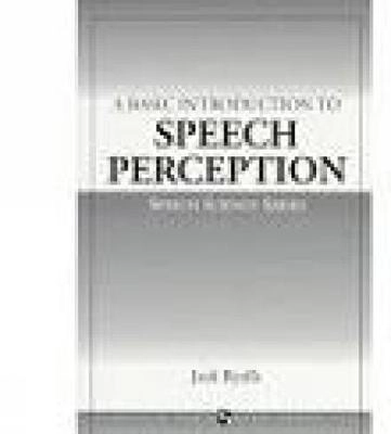 A basic introduction to speech perception; Jack Ryalls; 1996
