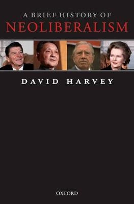 A brief history of neoliberalism