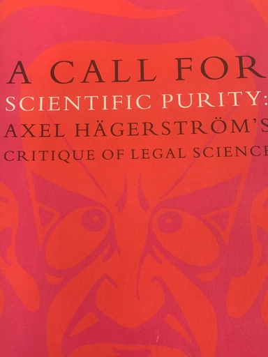 A call for scientific purity : Axel Hägerström's critique of legal science
