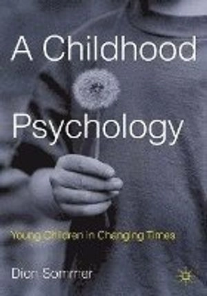 A childhood psychology : young children in changing times