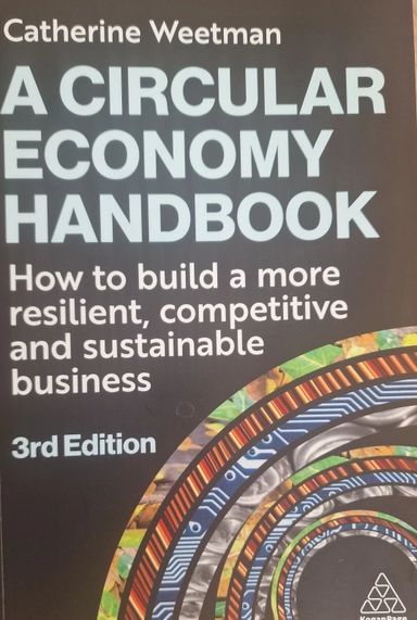 A circular economy handbook : how to build a more resilient, competitive and sustainable business