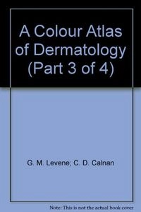 A colour atlas of dermatology; Gerald Max Levene; 1986