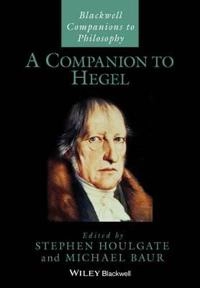 A Companion to Hegel; Stephen Houlgate, Michael Baur; 2015