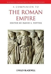 A Companion to the Roman Empire; Editor:David Potter; 2009
