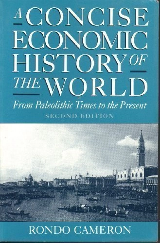 A concise economic history of the world : from Paleolithic times to the present