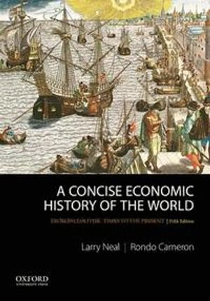 A concise economic history of the world : from paleolithic times to the present