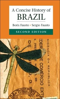 A concise history of Brazil; Boris Fausto; 2014