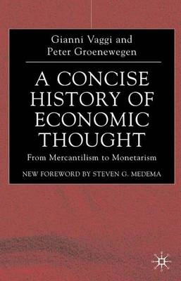 A concise history of economic thought : from mercantilism to monetarism; Gianni Vaggi; 2002