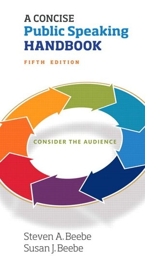 A concise public speaking handbook; Steven A. Beebe; 2018