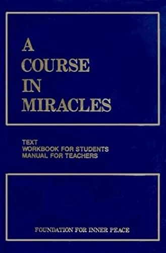 A Course in miracles : combined volume; Foundation for Inner Peace; 1992