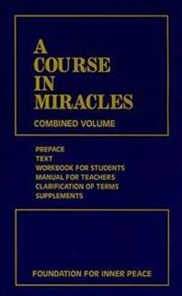 A Course in Miracles: Combined Volume; Foundation For Inner Peace; 2008