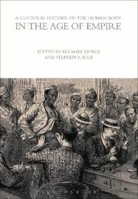 A cultural history of the human body in the age of empire