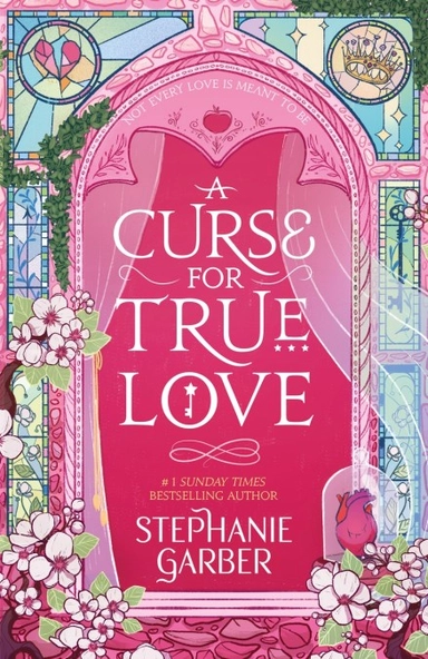 A Curse for True Love; Stephanie Garber; 2024