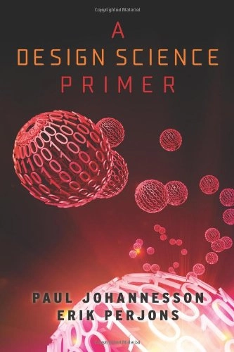 A Design Science Primer; P. Johannesson, E. Perjons; 2012