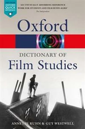 A dictionary of film studies; Annette Kuhn; 2020