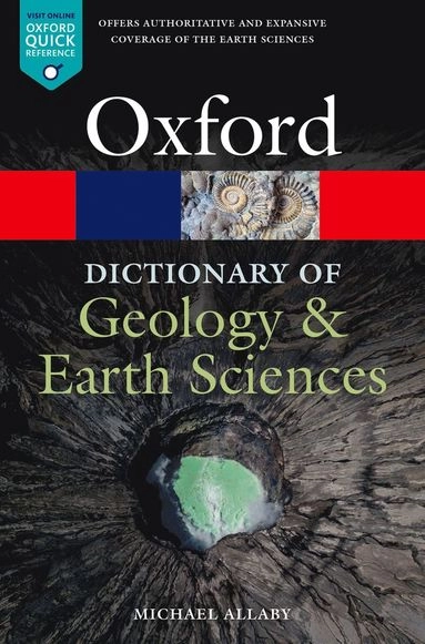A Dictionary of Geology and Earth Sciences; Michael Allaby; 2020