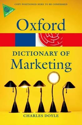 A dictionary of marketing; Charles Doyle; 2011