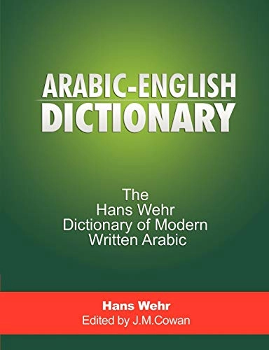 A dictionary of modern written Arabic; Hans Wehr; 2012