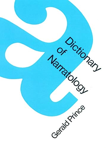 A dictionary of narratology : revised edition; Gerald Prince; 2003