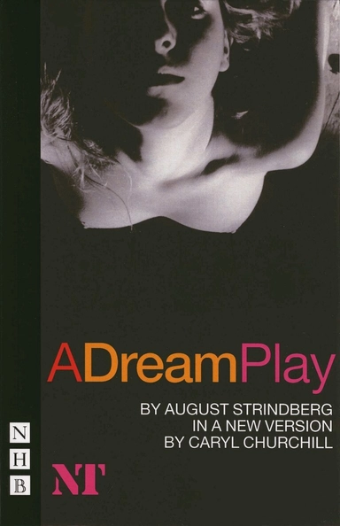 A dream play; August Strindberg, Charlotte Barslund, Caryl Churchill; 2005