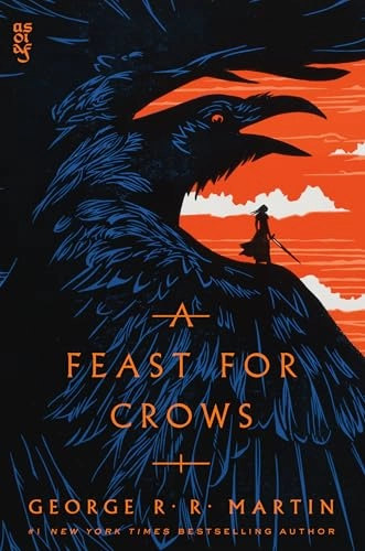 A Feast for Crows : book four of a song of ice and fire; George R. R. Martin; 2007