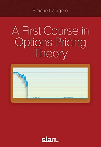 A first course in options pricing theory; Simone Calogero; 2023