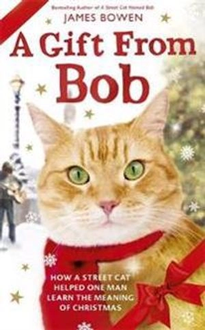 A Gift from Bob; Bowen James; 2014