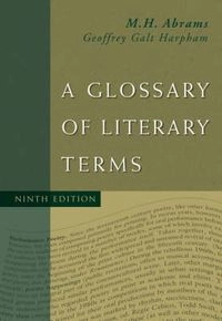 A glossary of literary terms; M. H. Abrams, Geoffrey Galt Harpham; 2009