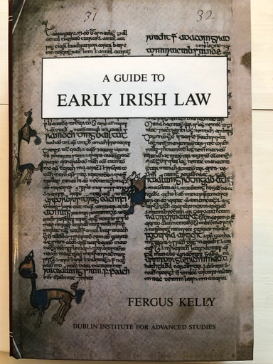 A guide to early Irish law; Fergus Kelly; 2009