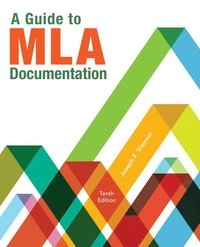 A Guide to MLA Documentation; Joseph Trimmer; 2018