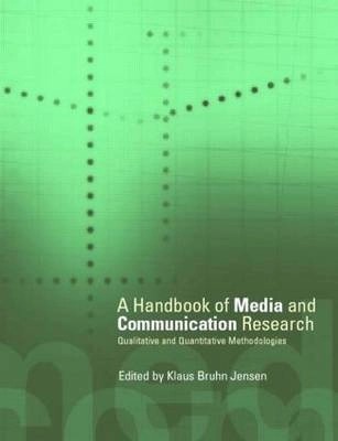 A handbook of media and communication research : qualitative and quantitative methodologies; Klaus Bruhn Jensen; 2002
