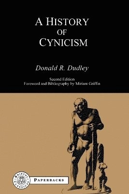 A history of cynicism : from Diogenes to the 6th century AD; Donald R. Dudley; 1998