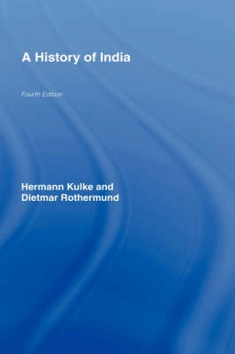 A history of India; Hermann Kulke; 2004