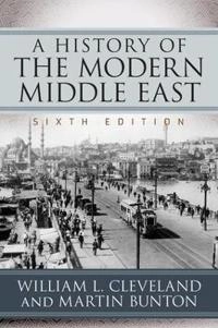 A history of the modern Middle East; William L. Cleveland; 2016