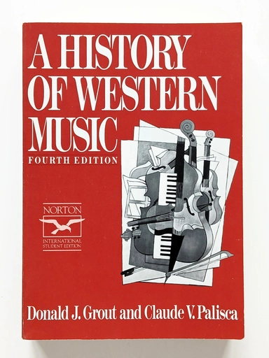 A history of western music; Donald Jay Grout; 1988