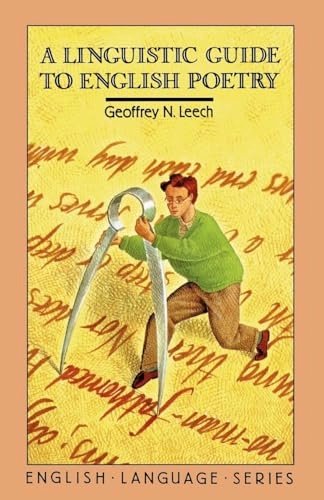 A linguistic guide to English poetry; Geoffrey N. Leech; 1969