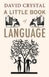 A little book of language; David Crystal; 2010