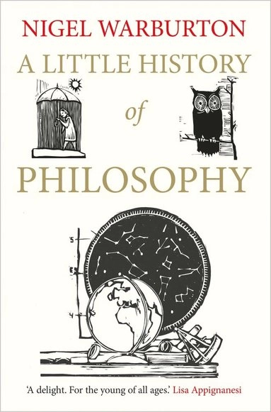 A Little History of Philosophy; Nigel Warburton; 2012