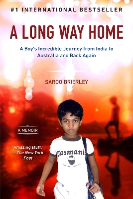 A long way home; Saroo Brierley; 2015