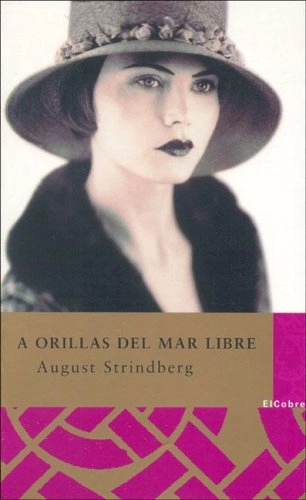 A orillas del mar libre; August Strindberg; 2005