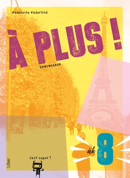 À plus ! åk 8 övningsbok; Madeleine Vaderlind; 2019