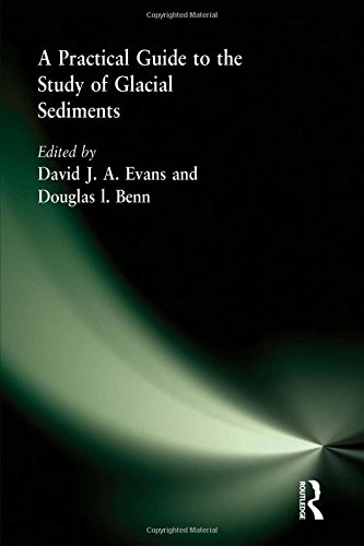 A practical guide to the study of glacial sediments