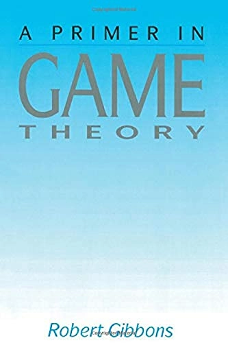 A primer in game theory; Robert Gibbons; 1992