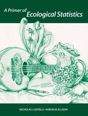 A primer of ecological statistics; Nicholas J. Gotelli; 2004