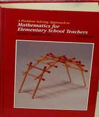 A problem solving approach to mathematics for elementary school teachers