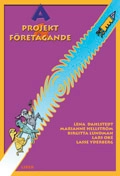 A-Projekt och företagande Fakta; Lena Dahlstedt, Marianne Hellström, Birgitta Lundman, Lars Oké, Lasse Yderberg; 2004
