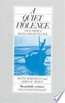A quiet violence : view from a Bangladesh village; Betsy Hartmann; 1983