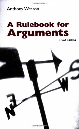 A rulebook for arguments; Anthony Weston; 2000