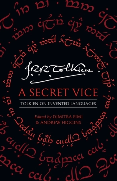 A Secret Vice : Tolkien on Invented Languages